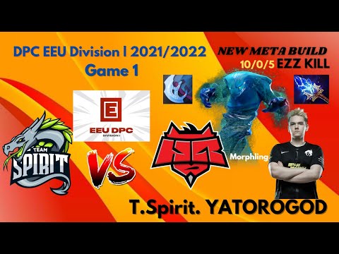 T.Spirit YATOROGOD [ Morphling ] NEW META BUILD / No mercy  / DPC EEU DIVISION l 2021/2022 Game 1