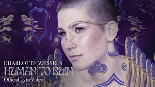 Image of Charlotte Wessels – Human To Ruin – Official Lyric Video