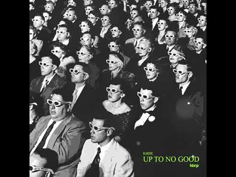 D-Jastic - Up To No Good (hbrp 'Breaks' Edit)