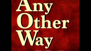 We the Kings - Any Other Way (Single) *LYRICS*