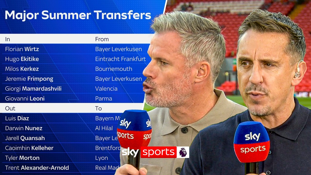 Jamie Carragher and Gary Neville assess Liverpool's summer transfer business 💰
