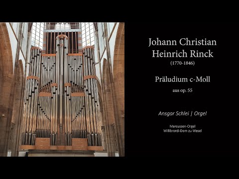Johann Christian Heinrich Rinck: Präludium c-Moll | Willibrordi-Dom Wesel | Ansgar Schlei
