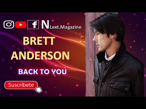 Brett Anderson Ft. Emmanuelle Seigner * Back to you (Videoclip - Lyrics)