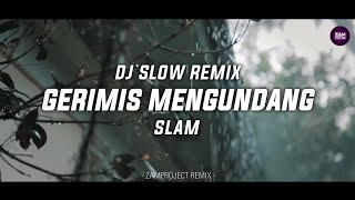 Download lagu Dj Slow Remix !! Gerimis Mengundang - Slam (Zamproject Remix) mp3 Download lagu Dj Slow Remix !! Gerimis Mengundang - Slam (Zamproject Remix) mp3