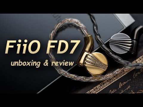 FiiO FD7 Unboxing and Review! The World's Cheapest Pure Beryllium Dynamic Driver IEM.