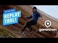 Session: Replay Tool Gameplay - Gamescom 2019