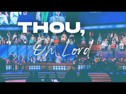 "Thou, Oh Lord" | Bellevue Baptist Church Choir and Orchestra