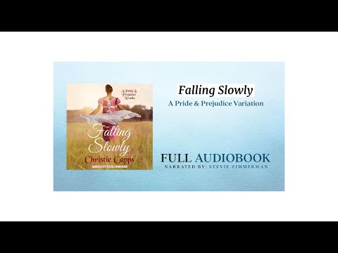 Falling Slowly: A Pride & Prejudice Novella