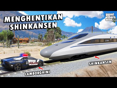 EKSPERIMEN !!! Apakah Aku Bisa Menghentikan Kereta SHINKANSEN TERCEPAT di GTA 5 ??????