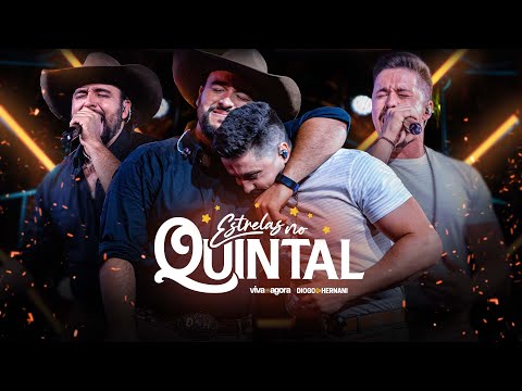 Diogo e Hernani - Estrelas no Quintal [DvD Viva Agora Ep.2]