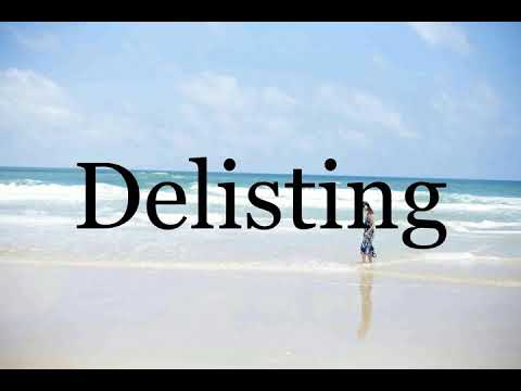 How To Pronounce Delisting🌈🌈🌈🌈🌈🌈Pronunciation Of Delisting