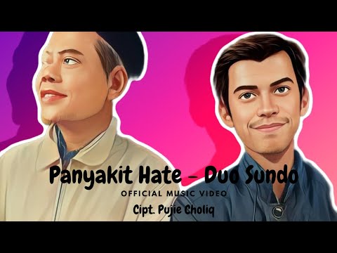 PANYAKIT HATE - DUO SUNDO (Official Music Video)