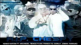 Kendo Kaponi Ft. Arcángel, Farruko, Ñengo Flow, Jomar y Fran - R.I.P. Chespy