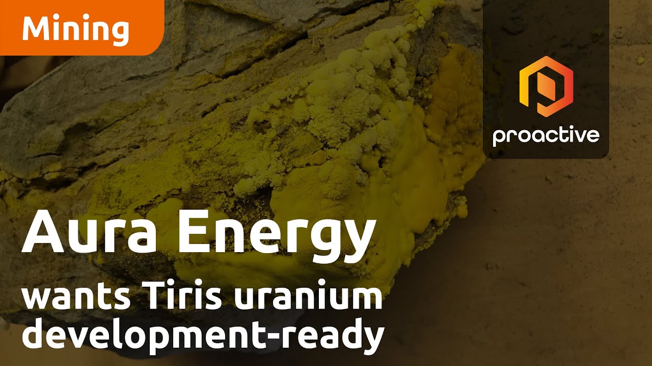 Aura Energy wants Tiris uranium development-ready following $10.7 million raise