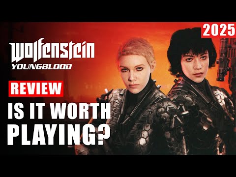 Wolfenstein Youngblood 2025 Review - Is It Worth Playing?