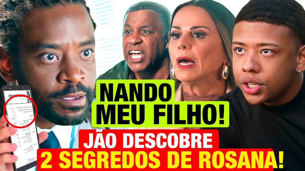 VOLTA POR CIMA - João descobre que é PAI DE NANDO e 2 segredos de Rosana! Resumo capítulo hoje