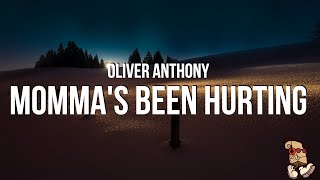 Oliver Anthony - Momma's Been Hurting (Lyrics)