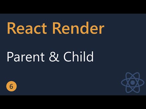 React Render Tutorial 6 Parent and Child