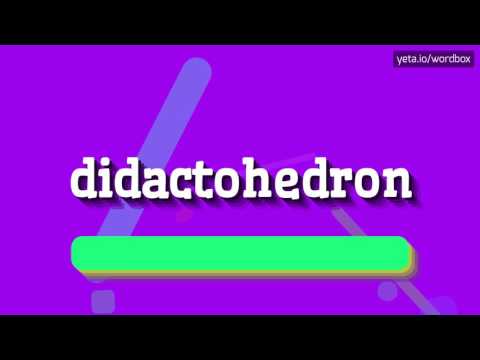 HOW TO PRONOUNCE DIDACTOHEDRON? #didactohedron