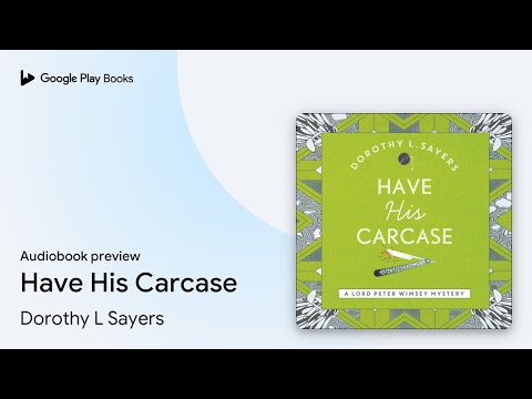 Have His Carcase by Dorothy L Sayers · Audiobook preview