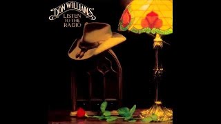 Don&#39;t Stop Loving Me Now~Don Williams