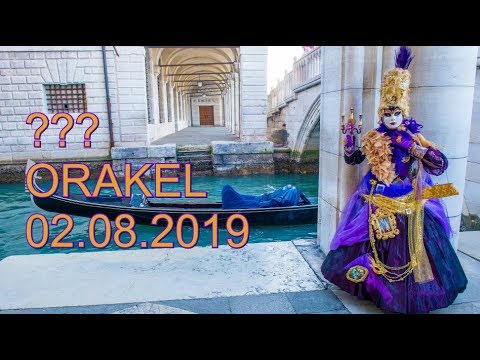 ??? ORAKEL: 02.08.2019