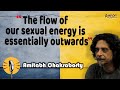 Amitabh Chakraborty Podcast Part 2 Cosmic Sex I The Inward Journey Of Sexual Energy