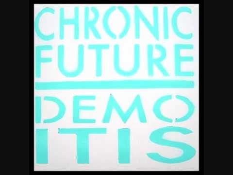 Chronic Future - Time And Time Again (Demo Version)