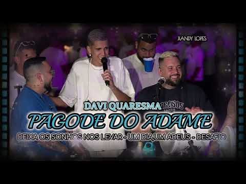 PAGODE DO ADAME E DAVI QUARESMA | DEIXA O SONHO NOS LEVAR-UM DIA,UM ADEUS ,DESAFIO➠LANÇAMENTO 2024 💎