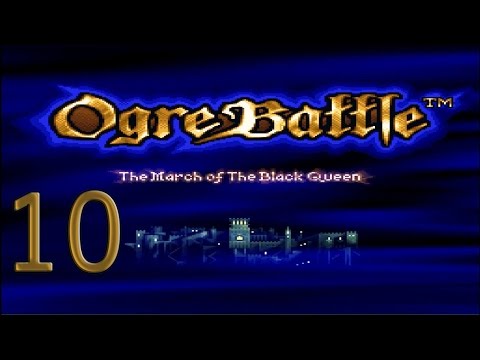 10. Let's Play Ogre Battle - Ali Up
