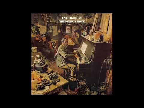 Thelonious Monk - Underground (1968) (Full Album)