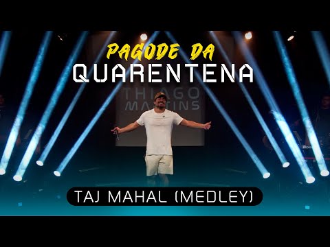 Taj Mahal Medley - Pagode da quarentena
