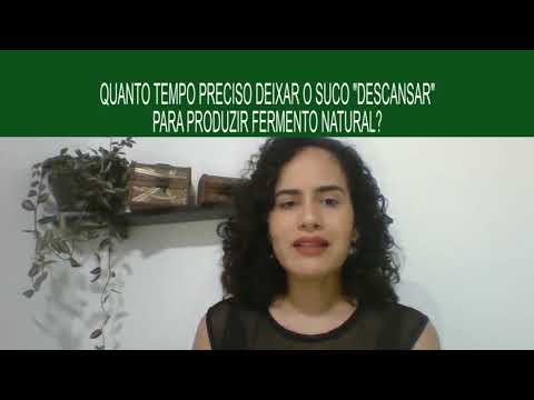 QUANTO TEMPO PRECISO DEIXAR O SUCO "DESCANSAR" PARA PRODUZIR FERMENTO NATURAL?