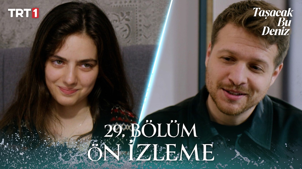 Taşacak Bu Deniz 29.Bölüm Önizleme