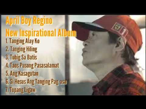 April Boy Regino New Inspirational Songs Full Album