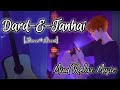 Dard E Tanhai Lofi Mind Relax Slowed Reverb Lofi Lofibits