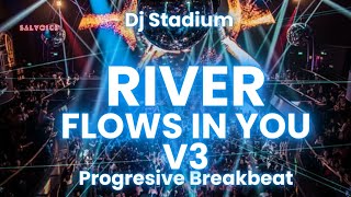 Download lagu RIVER FLOWS IN YOU V3 SONG LEGEND REMIX BREAKBEAT FULLBASS | Dj Stadium | Clubbing Party mp3