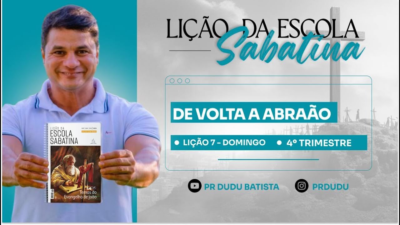 Lição da Escola Sabatina, Domingo 10/11/2024 "De volta a Abraão" com Pr Dudu. Instagram: @prdudu