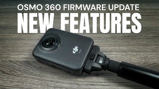עדכון קושחה ל-DJI Osmo 360 תכונות חדשות