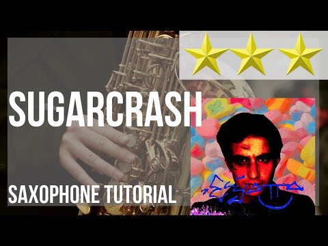 How to play SugarCrash by ElyOtto on Alto Sax (Tutorial)