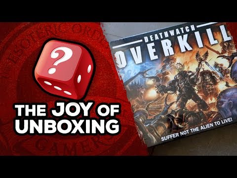 The Joy of Unboxing: Deathwatch: Overkill