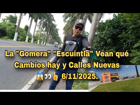 La "GOMERA ESCUINTLA" estos Son los Cambios actualmente?/😱 6/11/2025.