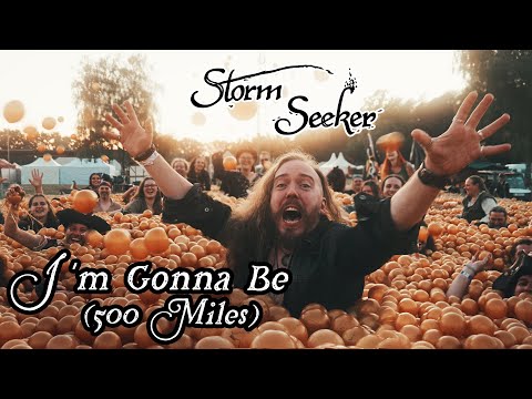 STORM SEKER - I'm Gonna Be (500 Miles)