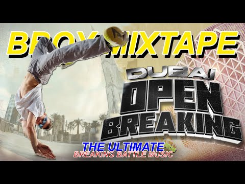 Dubai Open Breaking 🏆 2025 Ultimate World Breaking Battle Mixtape
