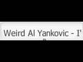 I'll Be Mellow When I'm Dead - weird al