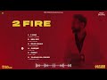 2 FIRE FULL ALBUM OFFICIAL VIDEO MUSIC JAFIEE THIND Proudproductions Punjabisong