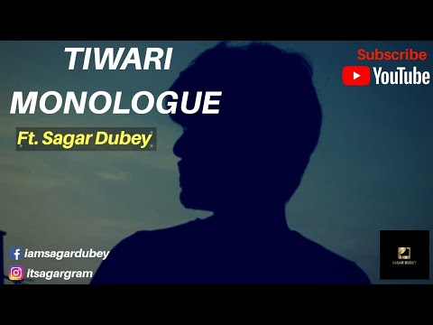 sagar dubey Tiwari Monologue (Hindi)