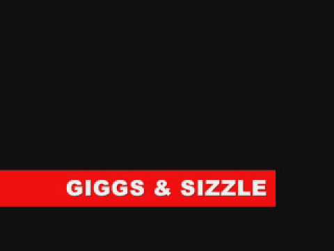 GIGGS & SIZZLE
