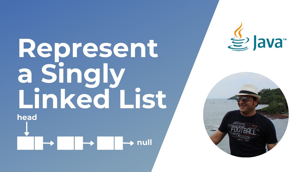 Represent a Singly Linked List in Java | Data Structures & Algorithms