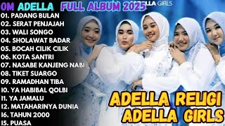 Download lagu OM ADELLA FULL ALBUM ISLAMI 2025 - PADANG BULAN - SERAT PENJAJAH - WALISONGO - DANGDUT SHOLAWAT mp3